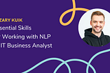 Essential Skills for Working with NLP as IT Business Analyst
