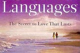 The 5 Love Languages – The Secret To Love That Lasts – Gary Chapman (4/2019)