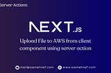 Next.js Server Action: A Guide to Uploading Files to AWS S3