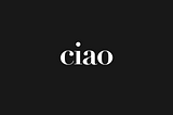 From now on, we are Ciao