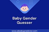 Discover the Fun of Our Baby Gender Guesser!