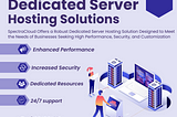 Maximize Performance & Security with SpectraCloud Dedicated Server Hosting Solutions