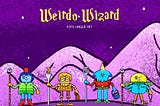Introducing Weirdo Wizard