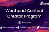 Worthpad Content Creator Program