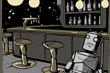 A Robot Walks Into A Bar…