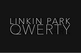LINKIN PARK「QWERTY」：ラップとボーカルが絡み、肉厚なギター・サウンドが駆け抜ける
