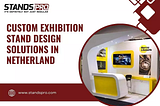 Custom exhibition stand design solutions in Netherland