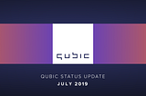 Qubic status update July 3rd 2019