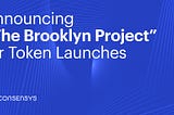 Announcing “The Brooklyn Project” for Token Launches