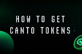 Unlocking the Power of Canto: A Step-by-Step Guide to Getting Canto Tokens