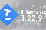 Új Hammy verzió: 3.22.9