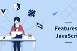 Seventeen Vital JavaScript Features You Must Learn in 2023