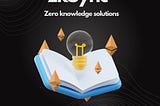 zkSync — Zero knowledge solutions