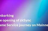 zkSync Name Services is now on Era Mainnet