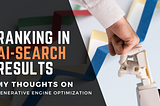Ranking Your Content In AI-Search Queries: How-To Do It