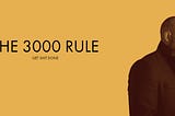 THE 3000 RULE