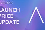 Avorak Launch Price Adjustment