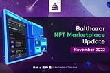 Balthazar NFT Marketplace Update — November 2022