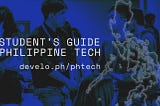 A Student’s Guide to Philippine Tech
