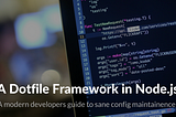 A Dotfile Framework in Node.js