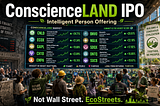 The ConscienceLAND IPO: An Intelligent Person Offering