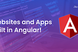 Top 10 Angular-Built Websites And Applications