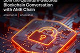 Blockchain Conversation with $AME