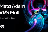 Meta Ads Use Case: VRS Mall Event