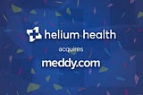 Meddy is acquired by Helium Health