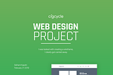 Cover Page of Design Project. Background is green. The title, “cigcycle: Web Design Project”, appears at centre of page.