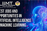 Best Jobs and Opportunities in Artificial Intelligence And Machine Learning