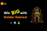 Players of Golder Games Win Big