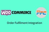 Woocommerce integration with PFC Express Order Fulfillment