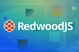 An Introduction to RedwoodJS