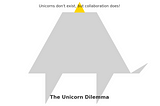 The unicorn dilema