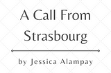 A Call from Strasbourg