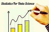 STATISTICS FOR DATA SCIENCE