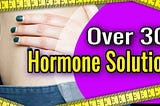 Over 30 Hormone Support Reviews — Women’s Hormonal Solution?