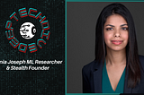 Deep Tech Dive #12 | Sonia Joseph ML Researcher & Stealth Founder