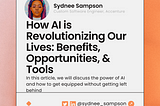 How AI is Revolutionizing Our Lives: Benefits, Opportunities, and Tools