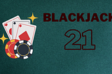 #Matine 006: 21(Blackjack)