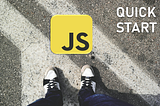 JavaScript: Quick Start