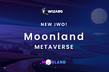 Introducing Moonland Metaverse IWO 🔮