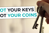 Not Your Keys, Not Your Coins: How to Keep Your Assets Safe