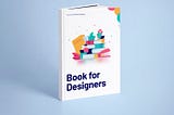 Some of the Best Books for Designers to instantly improve and expand your Design skills (…