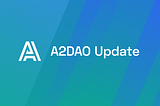 A2DAO Update 20.03.21