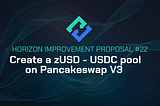 HIP-22: Create a zUSD — USDC Pool on Pancakeswap V3