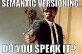 A Practical Guide to Semantic Versioning: How and When to Update Your Versions