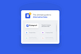 The Ultimate Guide to Alternative Data — What Is It Really