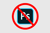 I hate Photoshop…